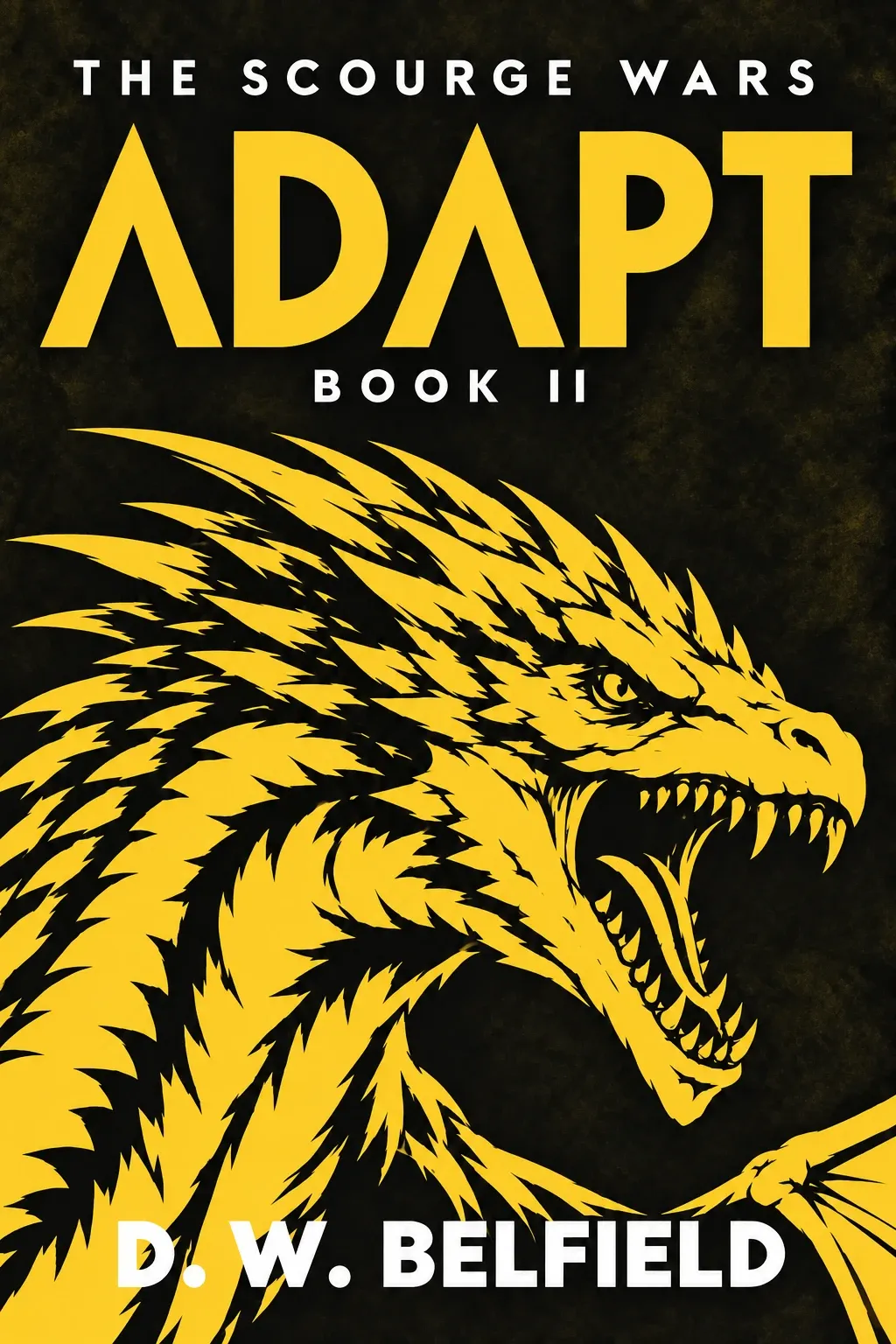 Adapt: The Scourge Wars Book 2 by D. W. Belfield — cover