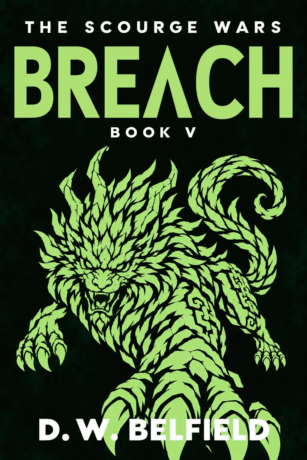Breach: The Scourge Wars Book 5 by D. W. Belfield — cover