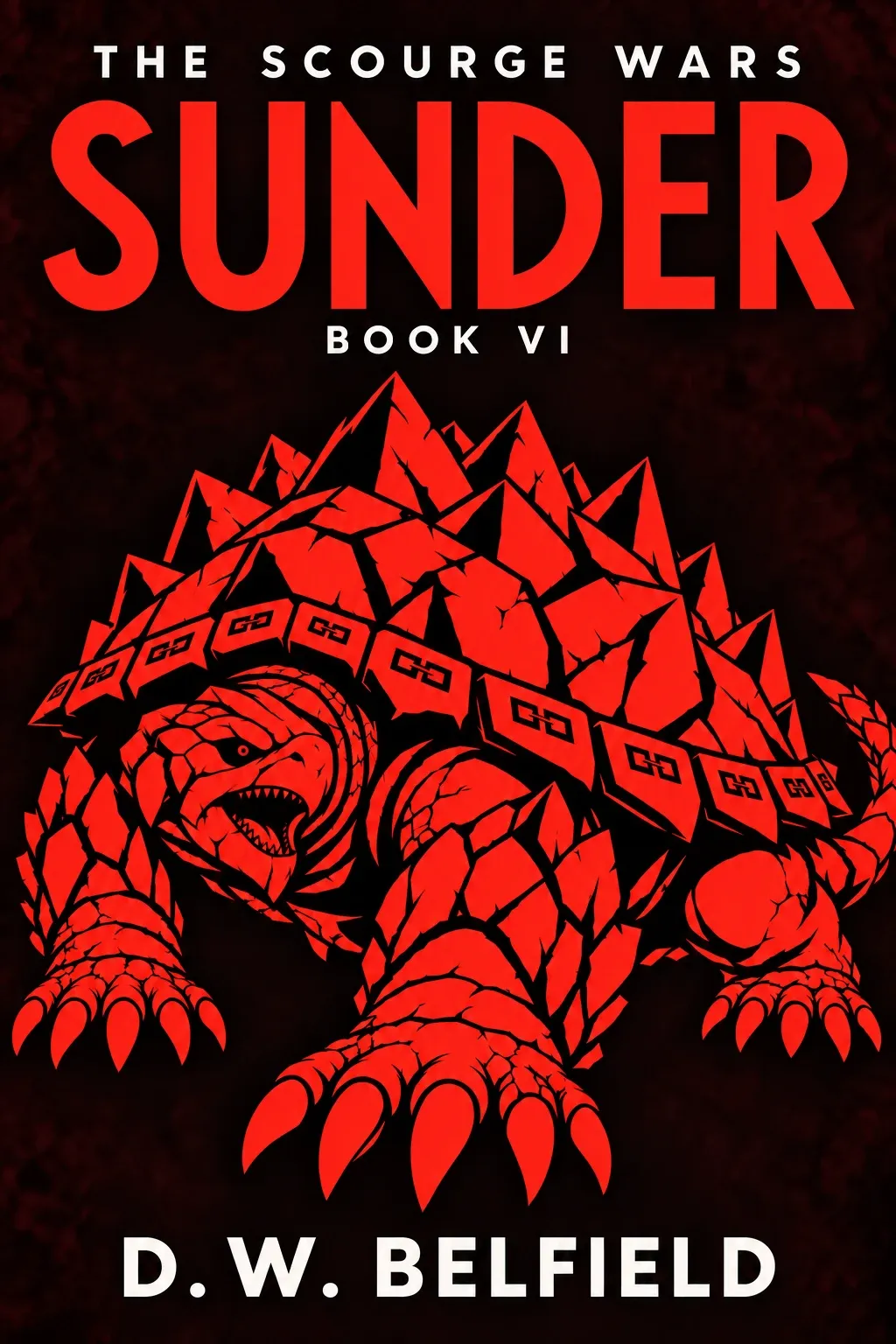 Sunder: The Scourge Wars Book 6 by D. W. Belfield — cover